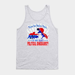 Don't Vote For Political Dinosaurs Tank Top